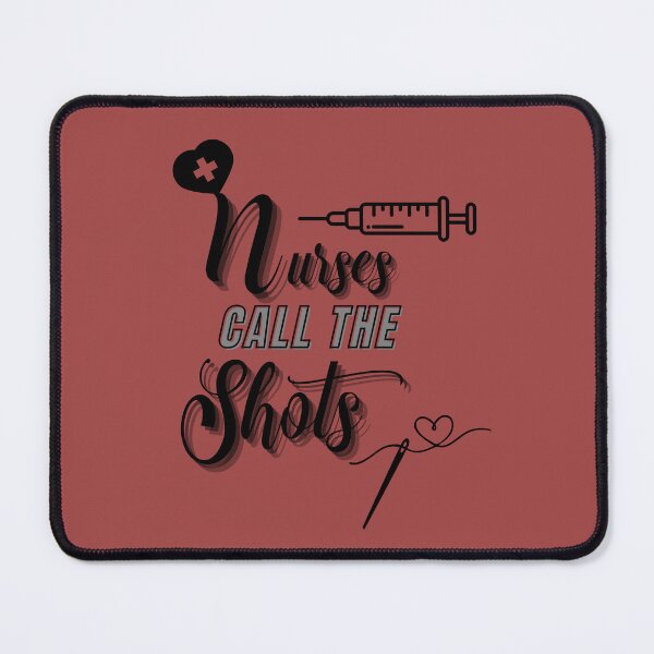 Item preview, Nurses Call The Shots designed and sold by Sqwirlgrl.