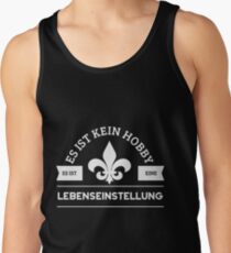 Kein Hobby, lebenseinstellung Tank Top