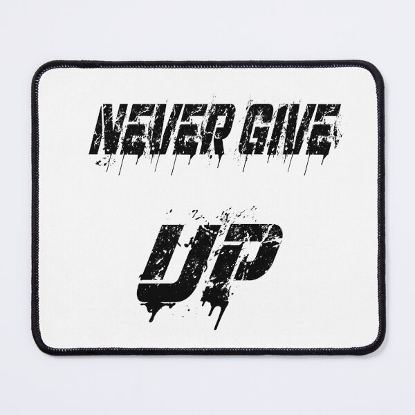Item preview, Never give up designed and sold by LinkyLankStank.