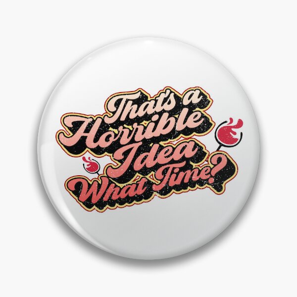 Item preview, That's a horrible idea what time? designed and sold by Fabian Gonzalez.