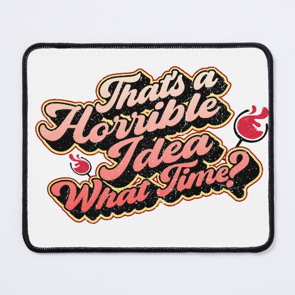 Item preview, That's a horrible idea what time? designed and sold by Fabian Gonzalez.