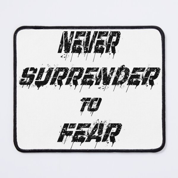 Item preview, Never surrender to fear designed and sold by LinkyLankStank.