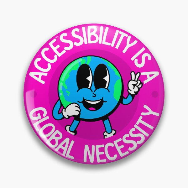 Item preview, Accessibility Is A Global Necessity designed and sold by Picket Club.