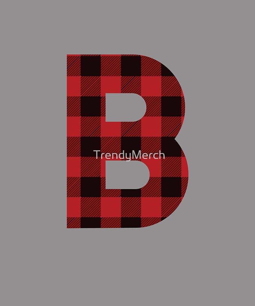 "Letter "B" - Red/Black Plaid Buffalo Flannel T-Shirt" By TrendyMerch ...