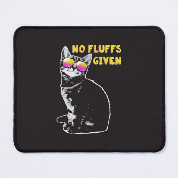 Item preview, NO FLUFFS GIVEN designed and sold by MeyerExistence.