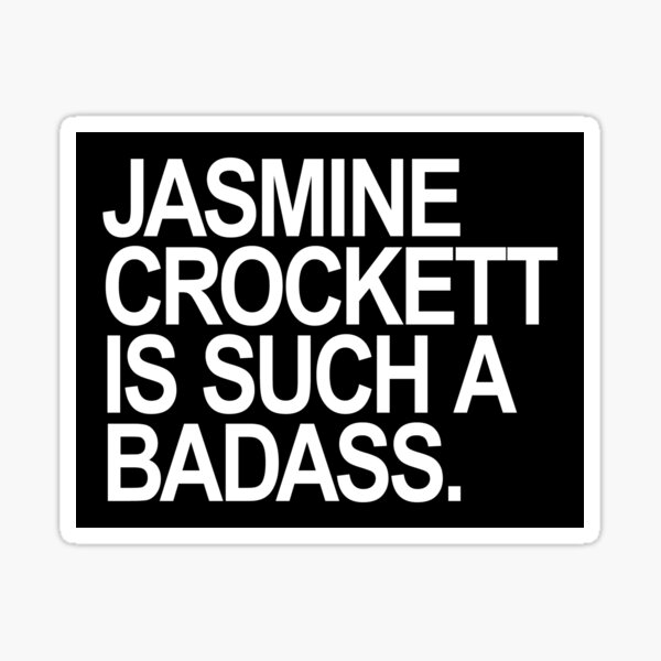 Item preview, Jasmine Crockett is such a badass designed and sold by Thelittlelord.