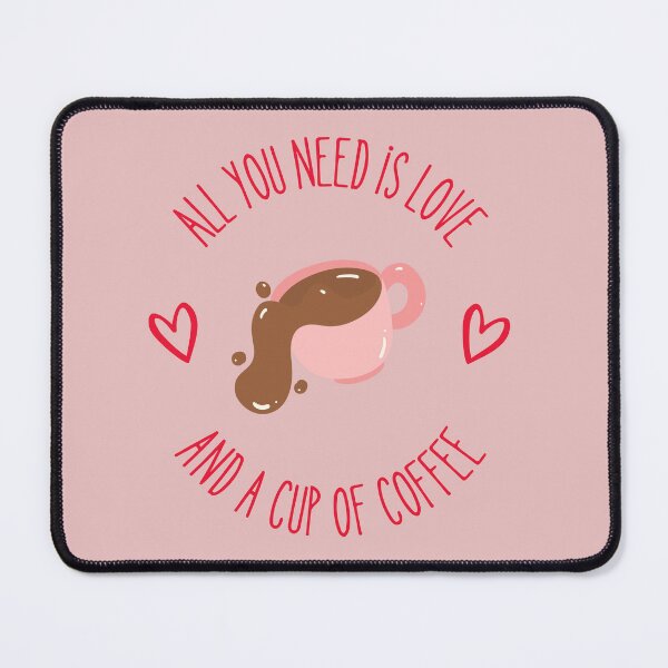 Item preview, All You Need Is Love And A Cup Of Coffee designed and sold by Warmwave.