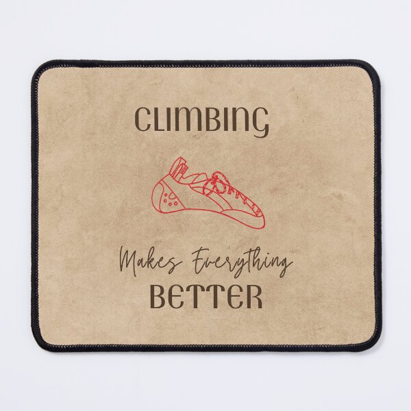Item preview, Climbing Makes Everything Better designed and sold by Cynthia Marinakos.