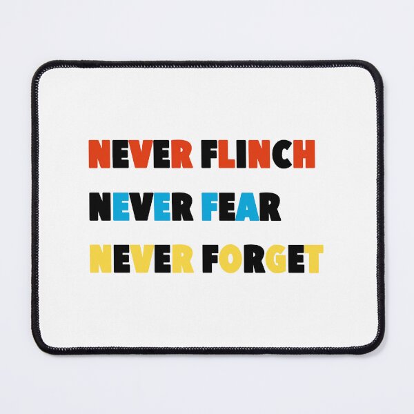 Item preview, Never Flinch Never Fear Never Forget designed and sold by Avarie ✨.