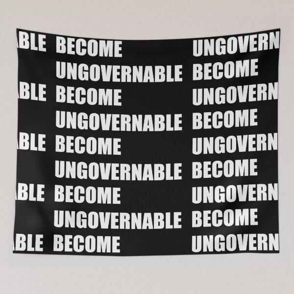 Item preview, Become Ungovernable designed and sold by Lucas Meyer.