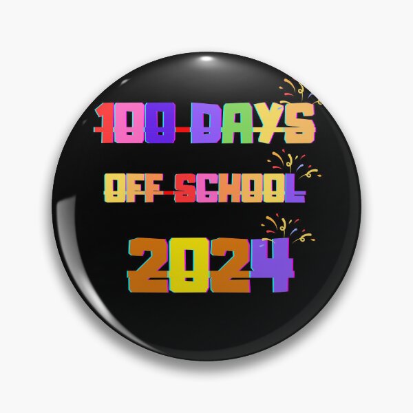 Item preview, 100 DAYS OFF SCHOOL 2024 (1) designed and sold by storeofmylOVE.