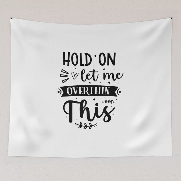 Item preview, Hold On Let Me Overthink This designed and sold by eajob.