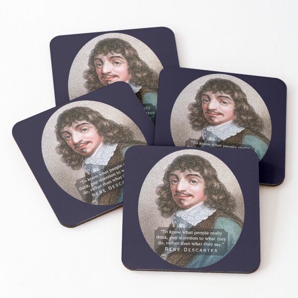 Item preview, René Descartes portrait and quote: To know what people really think, pay attention to what they do, rather than what they say. designed and sold by artbleed.