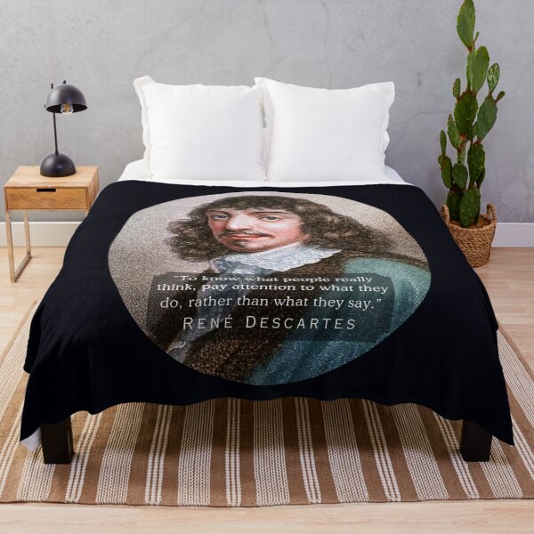Item preview, René Descartes portrait and quote: To know what people really think, pay attention to what they do, rather than what they say. designed and sold by artbleed.
