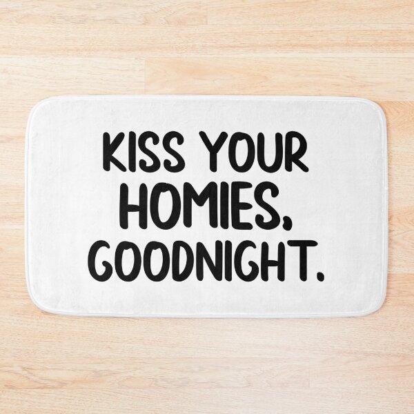 Item preview, Kiss Your Homies Goodnight designed and sold by Hairball-Pets.
