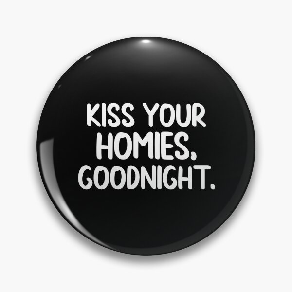 Item preview,  Kiss Your Homies Goodnight designed and sold by Hairball-Pets.