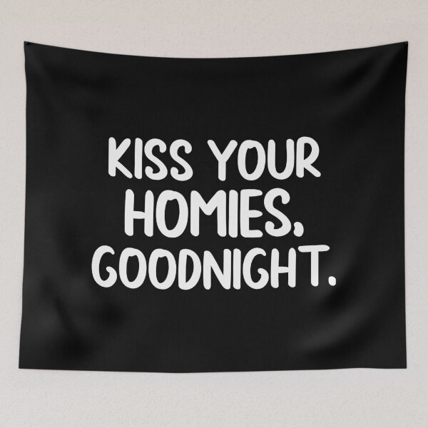 Item preview,  Kiss Your Homies Goodnight designed and sold by Hairball-Pets.