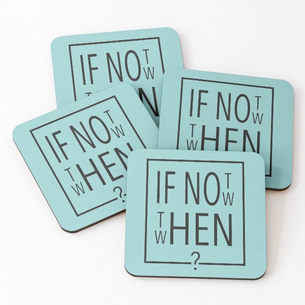 Item preview, If not now, then when? designed and sold by CareofPosters.