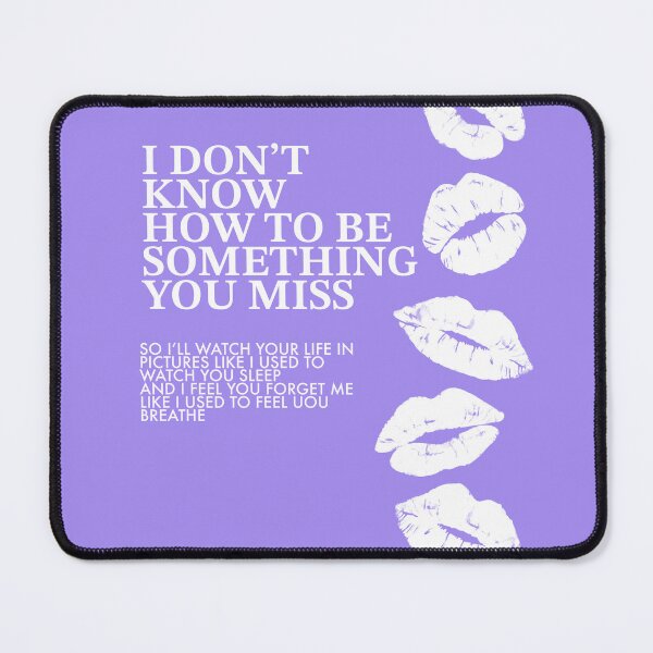 Item preview, I don't know now to be something you miss - ts quote designed and sold by Ashleigh David.