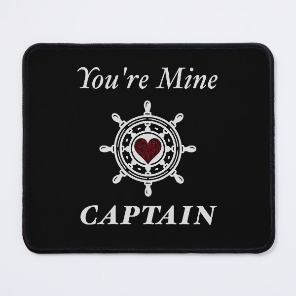 Item preview, You're Mine Captain designed and sold by ZapTeesDesign.