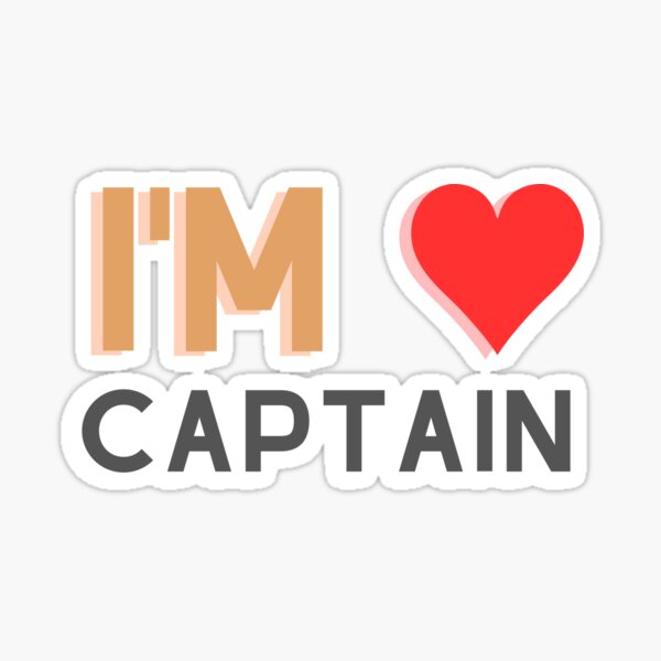 I'm The Captain Get Over It! Sticker for Sale by cherrific