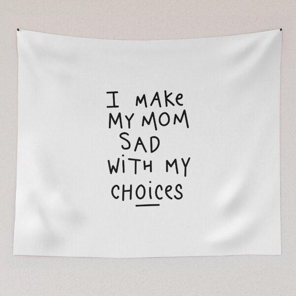 Item preview, I make my mom sad with my choices - minimal black text design designed and sold by EmeraldeaArt.