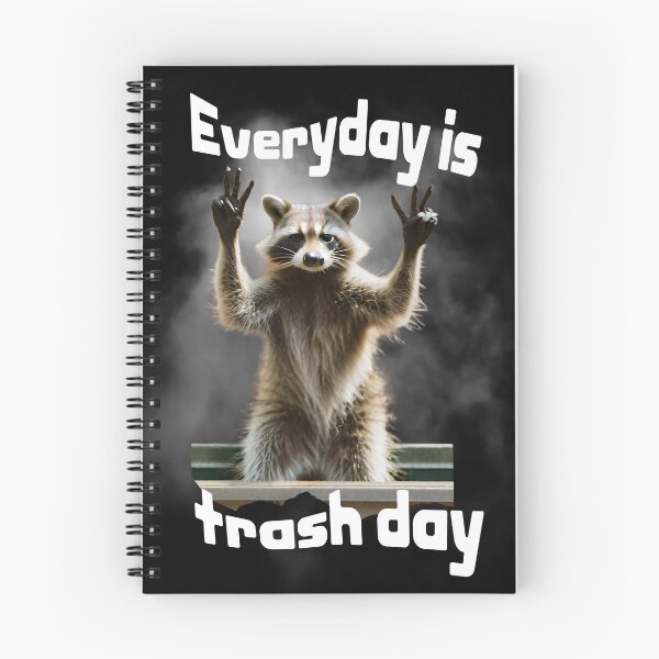 Item preview, Everyday is trash day- funny raccoon saying, funny saying designed and sold by Tanuja  Sharma.