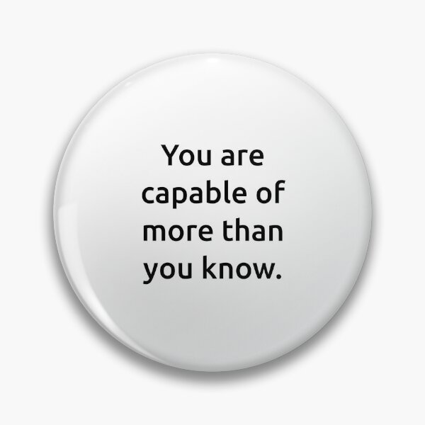 Item preview, You are capable of more than you know. designed and sold by IMCDT.