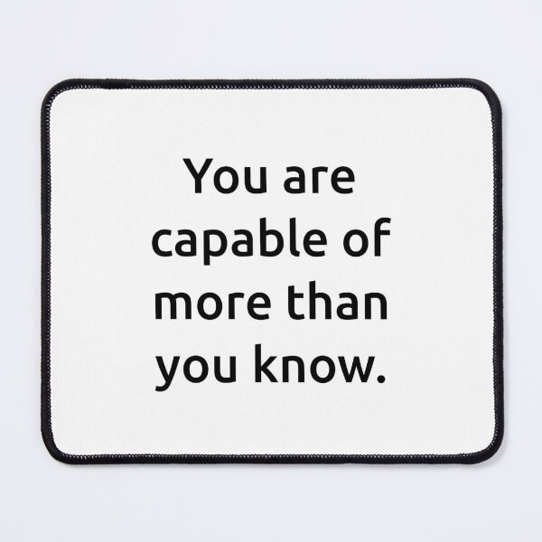 Item preview, You are capable of more than you know. designed and sold by IMCDT.