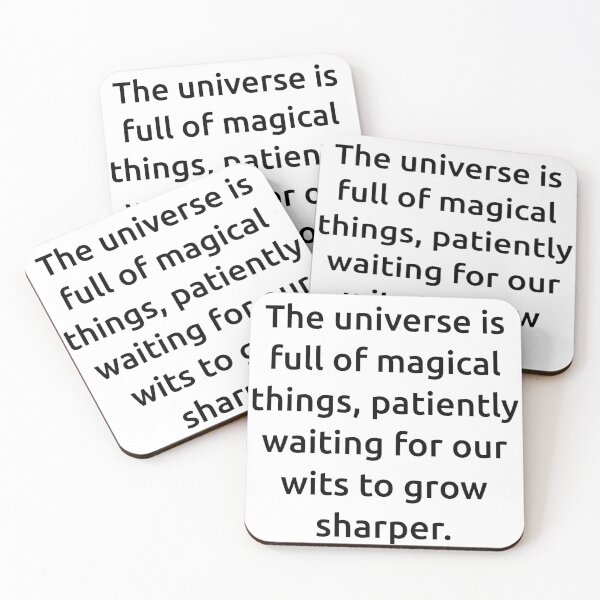 Item preview, The universe is full of magical things, patiently waiting for our wits to grow sharper. designed and sold by IMCDT.