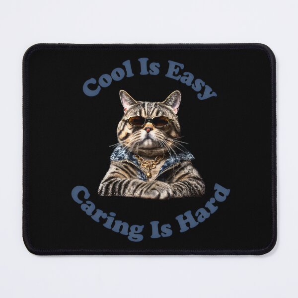 Item preview, Cool Is Easy, Caring Is Hard designed and sold by mrtraz.