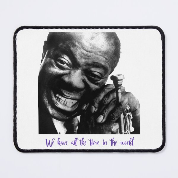 Item preview, Louis Armstrong - We have all the time in the world designed and sold by TheRubberOnion.