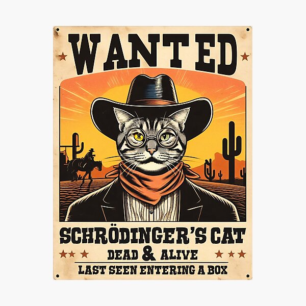 Item preview, Schrödinger's cat Wild West Wanted Poster - Science Humor designed and sold by artColourized.