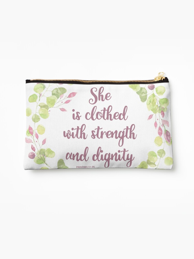 She is clothed with strength and dignity - Proverbs 31:25 - Bible Quotes  Zipper Pouch for Sale by ChristianStore