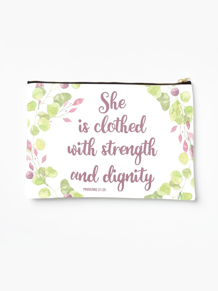 She is clothed with strength and dignity - Proverbs 31:25 - Bible