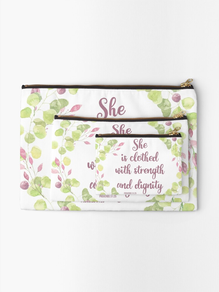 She is clothed with strength and dignity - Proverbs 31:25 - Bible Quotes Zipper  Pouch for Sale by ChristianStore