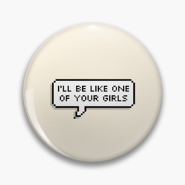 Item preview, i'll be like one of your girls designed and sold by thefandomfiend.