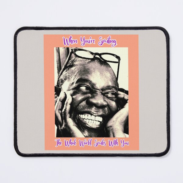 Item preview, Louis Armstrong - When youre smiling the whole world smiles with you designed and sold by TheRubberOnion.
