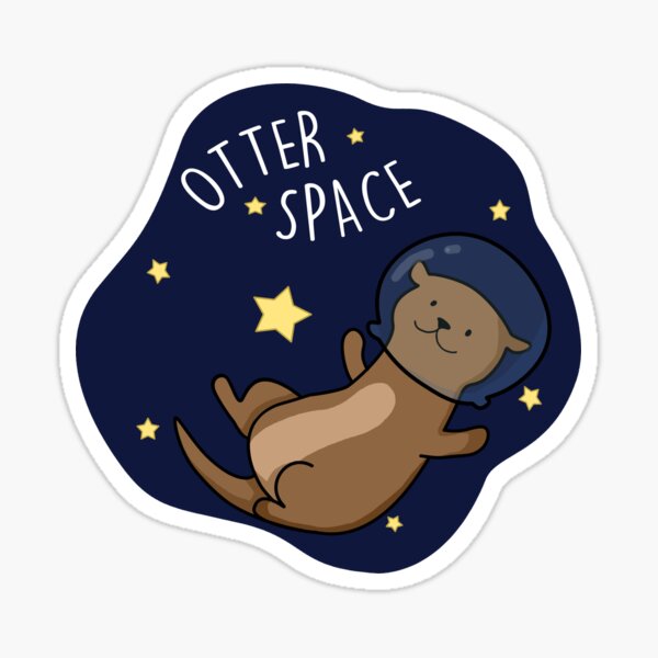Artikel-Vorschau von Netter Otter Space Pun, designt und verkauft von StickersAndStuff.