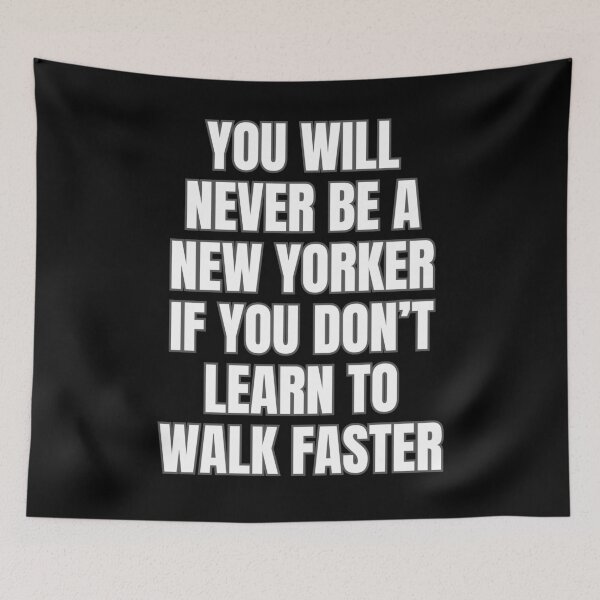 Item preview, The New Yorker walks faster.  Even faster designed and sold by Digital Media Buzz Content.