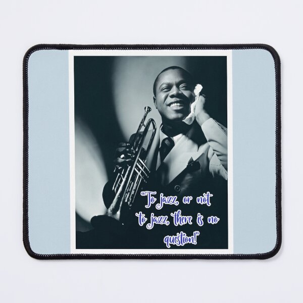 Item preview, Louis Armstrong - To jazz or not to jazz, there is no question. designed and sold by TheRubberOnion.