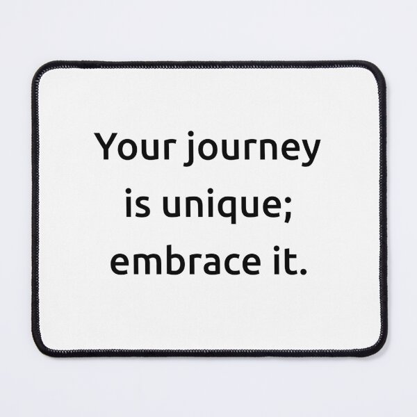 Item preview, Your journey is unique; embrace it. designed and sold by IMCDT.