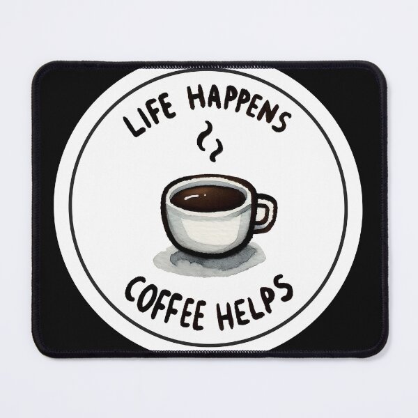 Item preview, life happens coffee helps designed and sold by Kate Made ART.