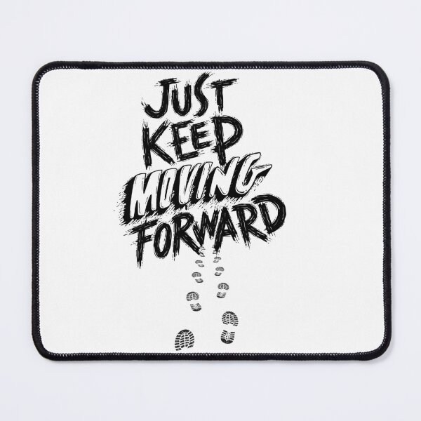 Item preview, Just Keep Moving Forward  designed and sold by CartoontStore.