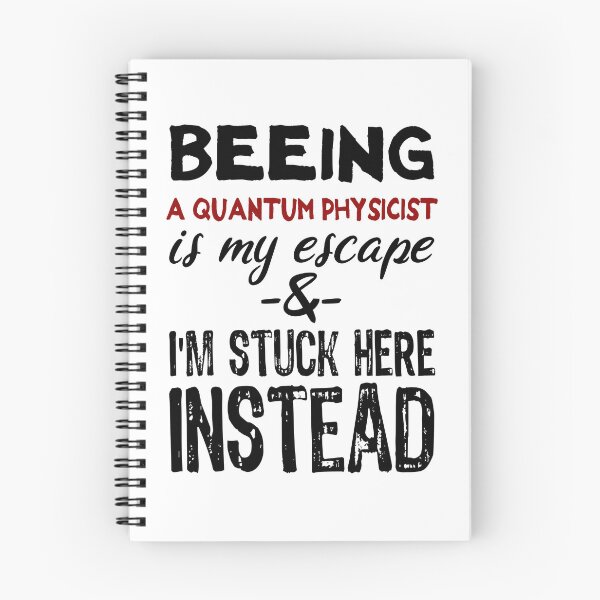 Item preview, Beeing A Quantum Physicist is my escape designed and sold by BYNDART.