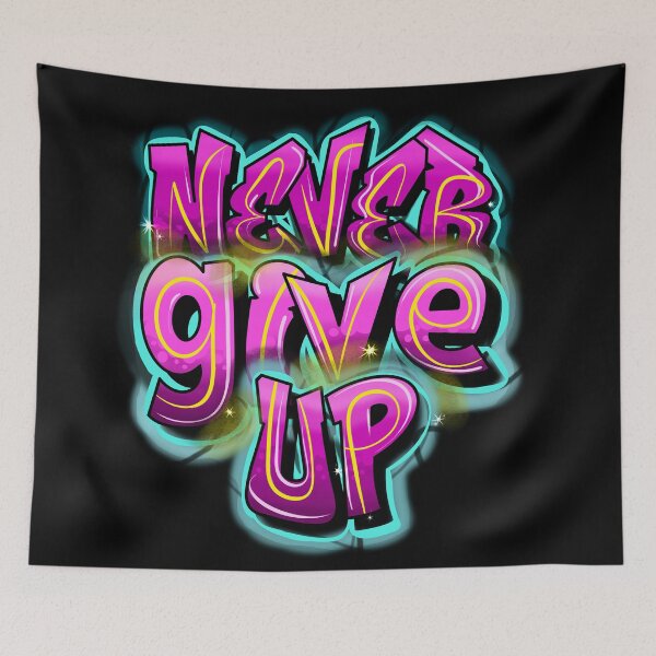 Item preview, NEVER GIVE UP designed and sold by MAYRA PEREZ.