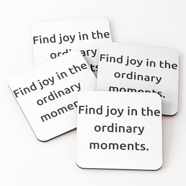 Item preview, Find joy in the ordinary moments. designed and sold by IMCDT.