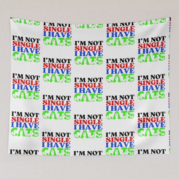Item preview, I Am Not Single I Have Cats  | A Meowy Valentine designed and sold by McThingummy.
