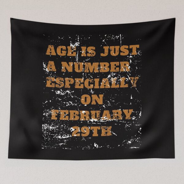 Item preview, Age Is Just A Number Especially on February 29Th designed and sold by LuNkyRose.