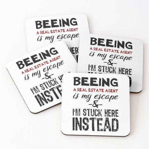Item preview, Beeing A Real Estate Agent is my escape designed and sold by BYNDART.